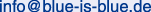 info@blue-is-blue.de